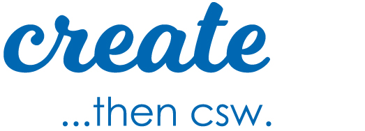 Create...then CSW